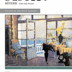 Access KINDLE 💚 Rêverie: Sheet (Alfred Masterwork Edition) by  Claude Debussy &  Mau