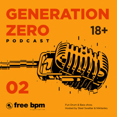 Generation Zero - Episode #02 (Hosted by Steel Swatter & Nikitenko)