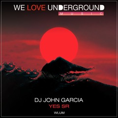 Dj John Garcia - Yes Sr (Original Mix) - PREVIEW