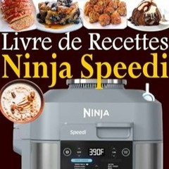 Télécharger eBook Livre de Recettes Ninja Speedi: Maîtrisez l'Art de la Cuisine Rapide et Délici