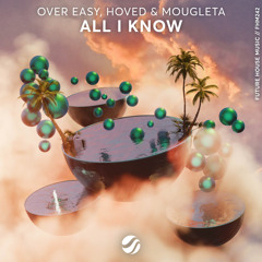 All I Know (with Hoved & Mougleta)