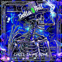 Chill In My Bone
