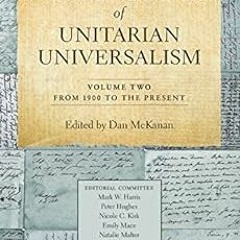 [DOWNLOAD] PDF 📚 A Documentary History of Unitarian Universalism, Volume Two: From 1