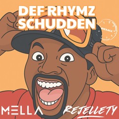 Def Rhymz - Schudden Rejellety & Mella Remix (Free Download)