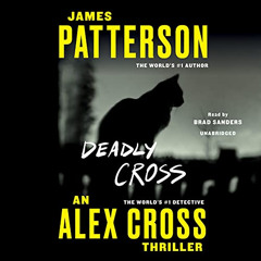 VIEW EBOOK 📬 Deadly Cross: Alex Cross, Book 28 by  James Patterson,Brad Sanders,Brow