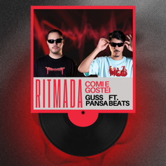 RITMADA COMI E GOSTEI - Guss Ft. Pansa Beats (MC B7 & MC Morena)