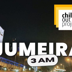 Jumeira. 3am