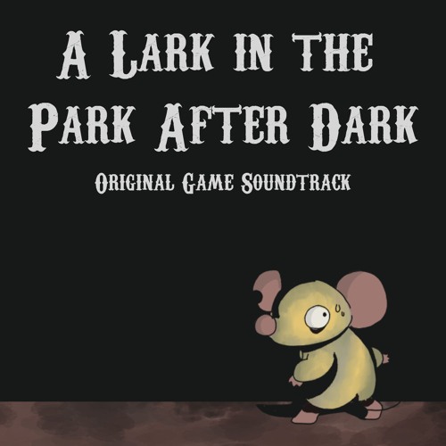 A Lark in the Park After Dark (Original Game Soundtrack)