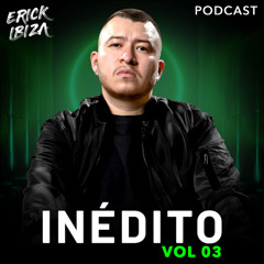 Erick Ibiza - Inedito 3 (Promo Podcast)