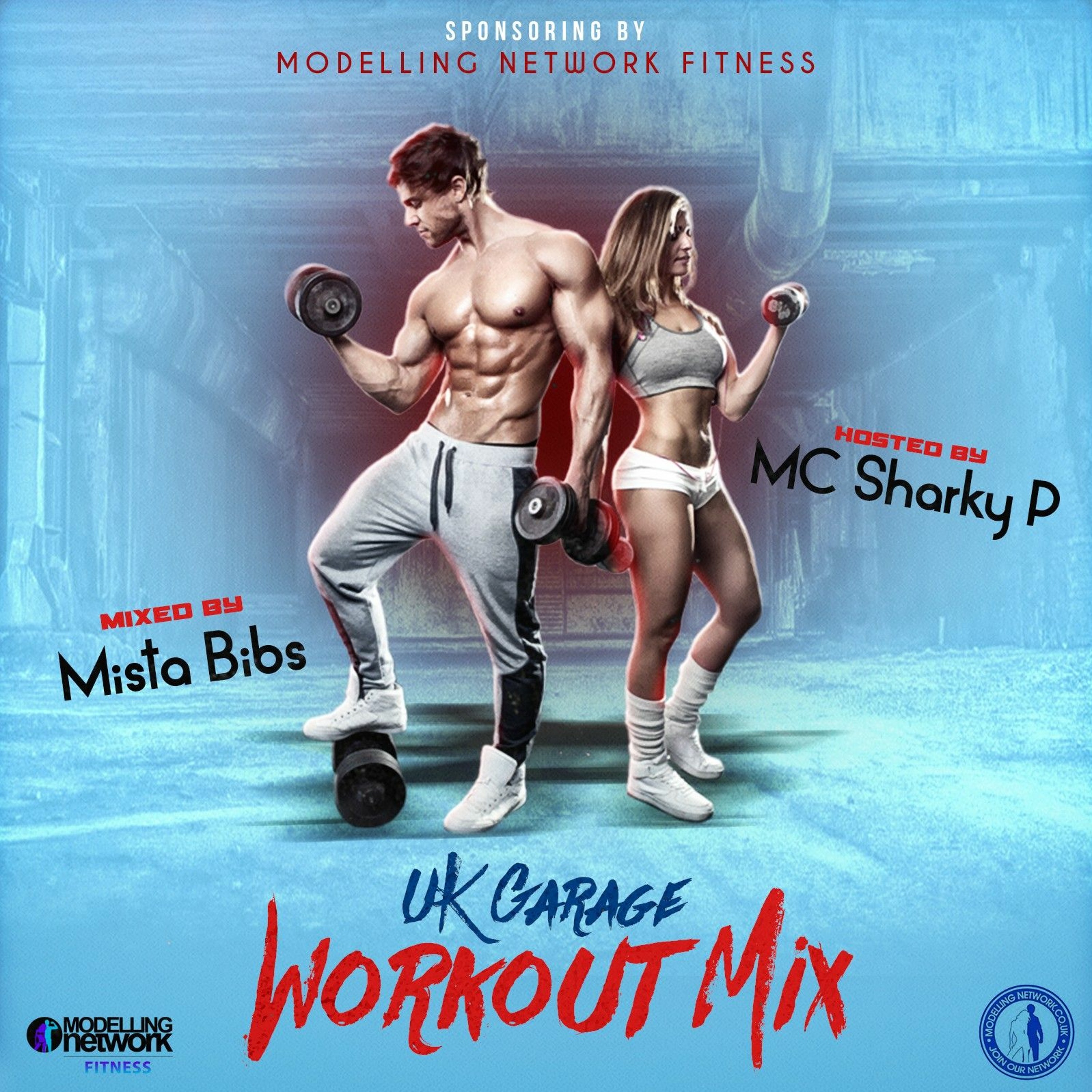 Modelling Network Fitness Workout Mixed by Mista Bibs and hosted by MC Sharky P episode artwork