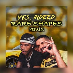 Drake & Lil Baby - Yes Indeed **Rare Shapes Remix**
