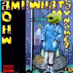 JerryTheAlien-WHO AM I?(WHATS MY NAME ? ) prod.(Obiedaz)