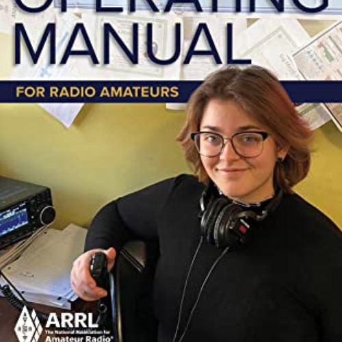 [VIEW] PDF 🖌️ The ARRL Operating Manual for Radio Amateurs; Volume 1 and 2 by  ARRL