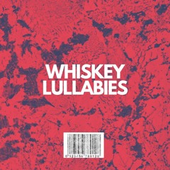 Whiskey Lullabies (@prodbyjakebreh / @zzaire_)