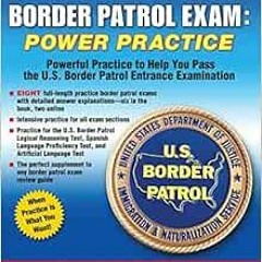 Get EPUB 🗂️ Border Patrol Exam: Power Practice by LearningExpress LLC EBOOK EPUB KIN