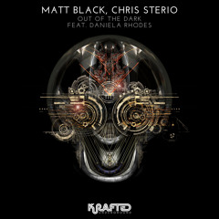 PREMIERE: Chris Sterio & Matt Black - Out of the Dark feat. Daniela Rhodes (Extended Mix) [Krafted]