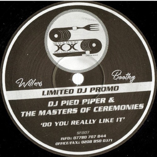 Dj Pied Piper & The Masters Of Ceremonies - Do You Really Like It (Willers Bootleg) [Free DL]