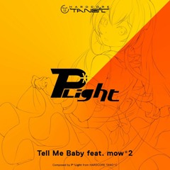 P*Light feat. mow*2 - Tell Me Baby