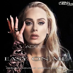 Adele - Easy On Me (Adrian Lagunas Unreleased Mix)FREE DOWNLOAD!!