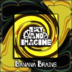 Banana Brains (Wtf's That Sound Premiere) *Free DL*