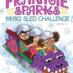 [Get] EBOOK 📦 Frankie Sparks and the Big Sled Challenge (3) (Frankie Sparks, Third-G