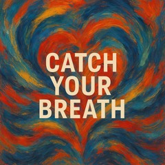 Catch Your Breath