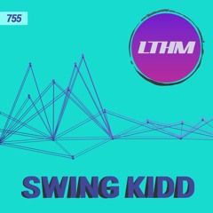 LTHM 755 - Swing Kidd