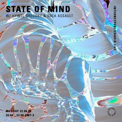 State Of Mind w/ Hywel Gregory & Data Assault