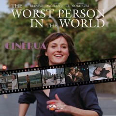 CineRUA - 15Fev23 - The Worst Person In The World (A Pior Pessoa Do Mundo)