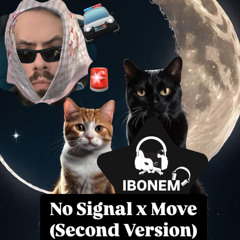 No Signal x Move (Second Version) IBONEM