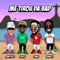 Me Tirou da Bad - Ojhon, Double B, saint hills feat. Gshytt