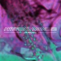 Artificial Paradise (Original Mix) [NEOD001]