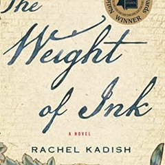 READ KINDLE PDF EBOOK EPUB The Weight Of Ink by  Rachel Kadish 📨