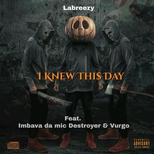 Labreezy I KNEW THI$ DAY ft Lloyd & Vurgo.mp3