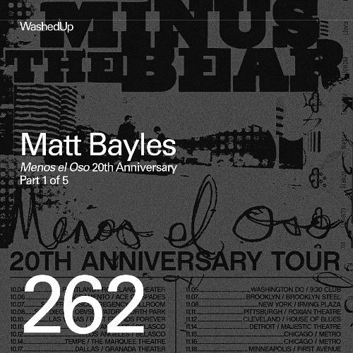 #262 - Matt Bayles (Minus the Bear "Menos el Oso" 20th Anniversary)