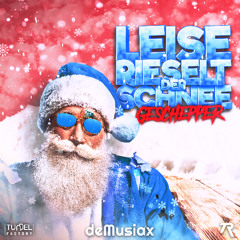 deMusiax x Trizto - Leise rieselt der Schnee (Geschepper Edit)