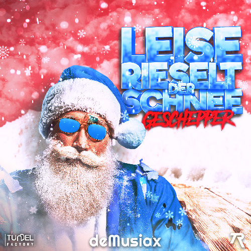 deMusiax x Trizto - Leise rieselt der Schnee (Geschepper Edit)