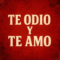 Te Odio y Te Amo (Romantic Banda Mix) - Mr Clay