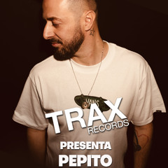 Trax records presenta Pepito 14 10 2025