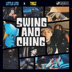 Little Lito x Trigz - Swing And Ching