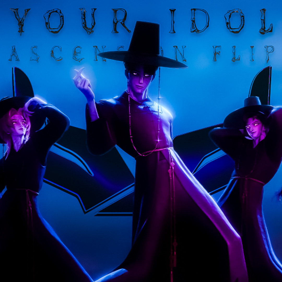 Stream Saja Boys - Your Idol (Ascension Flip) by Ascension