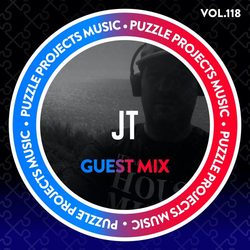 JT - PuzzleProjectsMusic Guest Mix Vol.118