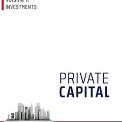 Read EPUB 💑 Private Capital: Volume II - Investments by  Prof Eli Talmor &  Prof Flo