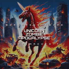 Borgore & Sikdope - Unicorn Zombie Apocalypse (Yordi Mach Edit)