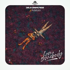 Dele greatness  - Love Somebody