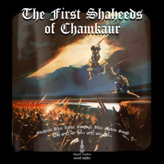 The First Shaheeds of Chamkaur | Shaheedi Bhai Kotha Singh & Bhai Madan Singh