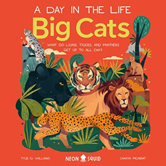 View EBOOK 📗 A Day in the Life: Big Cats: What Do Lions, Tigers, and Panthers Get Up