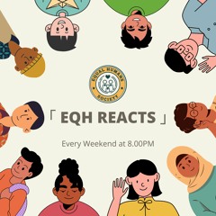 EQH Reacts / Ep. 5