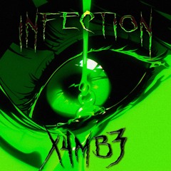 X4MB3 - Infection (Kaif Remix)
