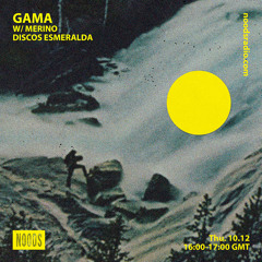 Gama 06 w/ Merino @ Noods Radio (December 10, 2020)